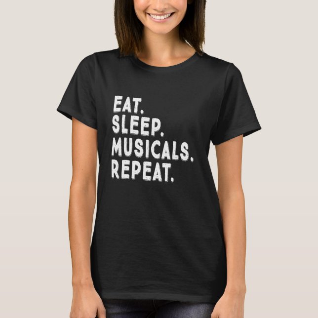 Camiseta Eat Sleep Musicals Repeat Broadway Theatre (Anverso)