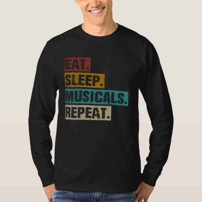 Camiseta Eat Sleep Musicals Repeat  Broadway Theatre Actor (Anverso)