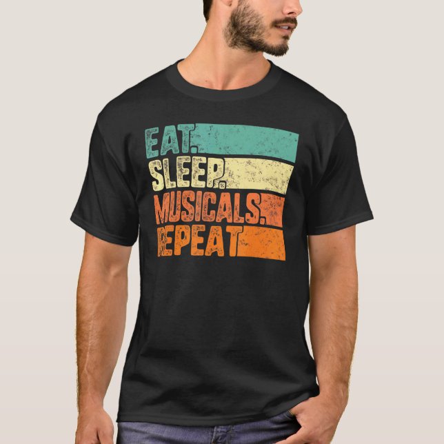 Camiseta Eat Sleep Musicals Repeat Musical Theater Life Dra (Anverso)