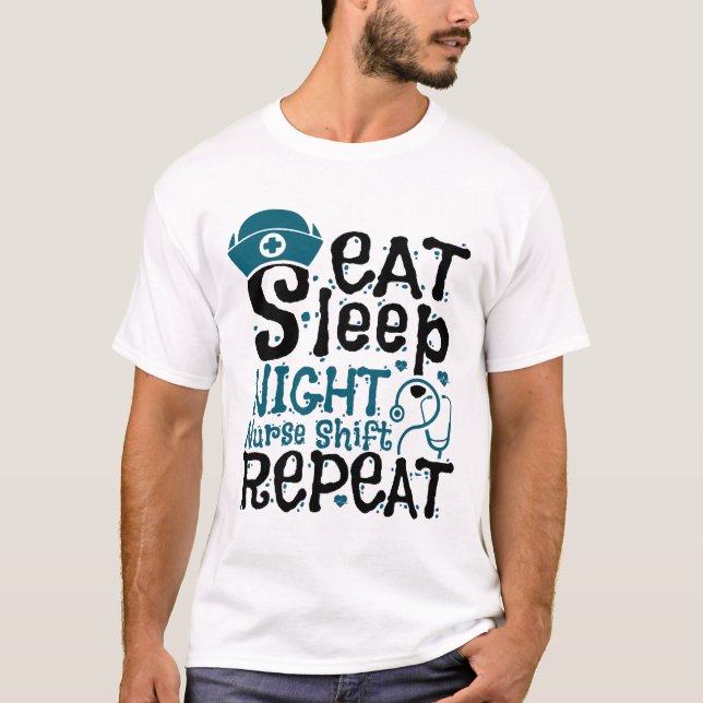 Camiseta Eat Sleep Night Nurs Shift Repetir (Anverso)