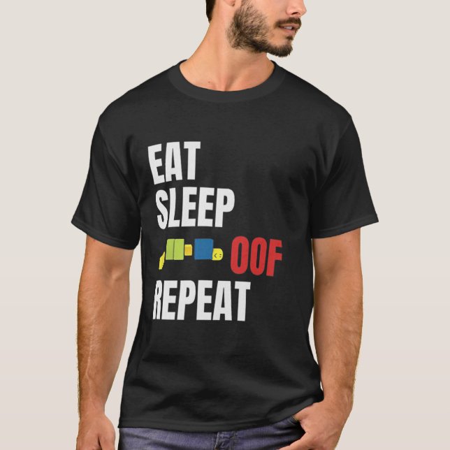 Camiseta Eat Sleep Of Repeat Funny Meme Gamers Gift Idea (Anverso)
