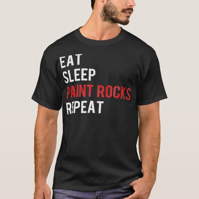 Camiseta Eat Sleep Paint Rocks Repeat Funny Rock Painting  (Anverso)