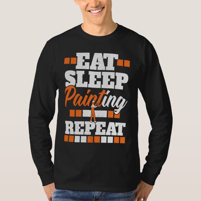 Camiseta Eat Sleep Painting Repeat Painter Tradesman House  (Anverso)