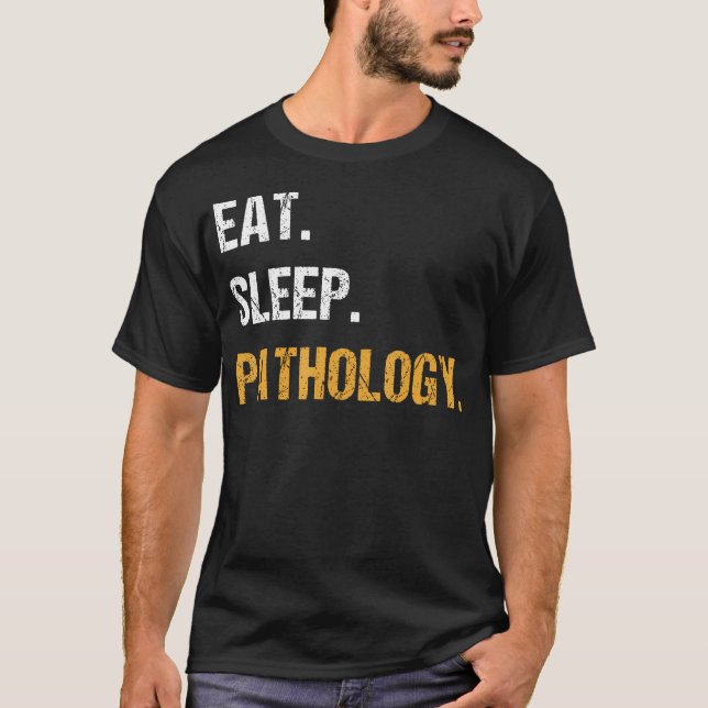 Camiseta Eat Sleep Pathology Funny Pathologist Doctor Scien (Anverso)