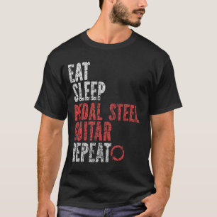 Camiseta Eat Sleep Pedal guitarra de acero Repetir