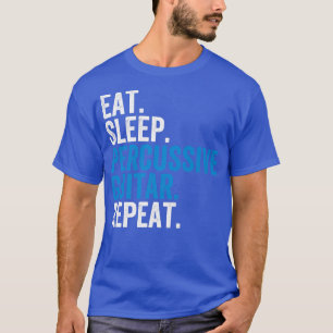 Camiseta Eat Sleep Percussive Guitar Repeat, Guitarist Play