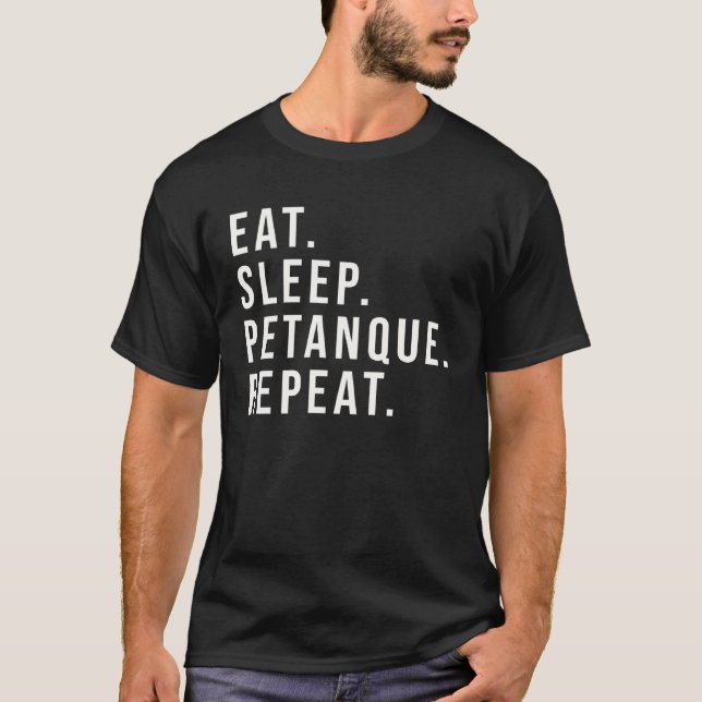 Camiseta Eat Sleep Petanque Repeat for all who love this ga (Anverso)