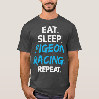 Camiseta Eat Sleep Pigeon Carreras Repetir Pigeons Birds