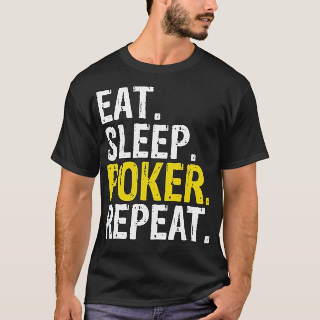 Camiseta Eat Sleep Poker Repeat Game Gift  (Anverso)