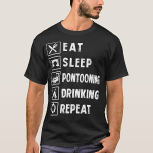 Camiseta Eat Sleep Pontooning Drinking Repeat Pontoon Boat 