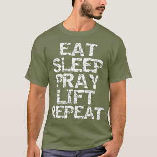 Camiseta Eat Sleep Pray Lift Repeat  for Men Christian