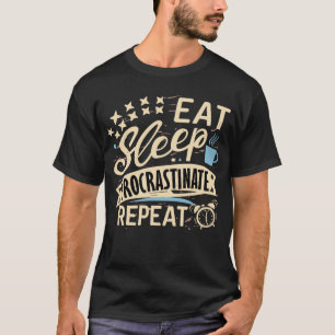 Camiseta Eat Sleep Procrastinare Funny Procrastinación Chis
