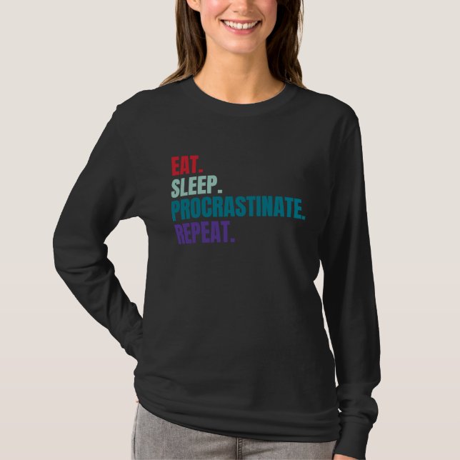 Camiseta Eat Sleep Procrastinate Repeat (Anverso)