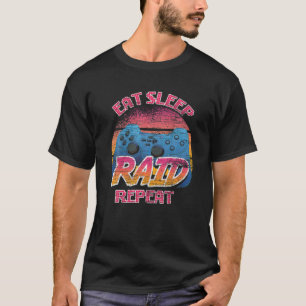 Camiseta Eat Sleep Raid Repeat Video Games Gift Retro