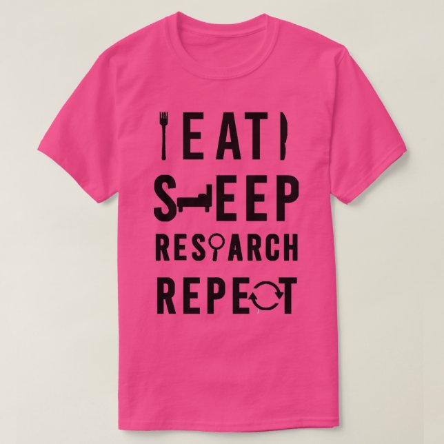 Camiseta Eat Sleep Research RepeatFunny Research Phd 1 (Diseño del anverso)
