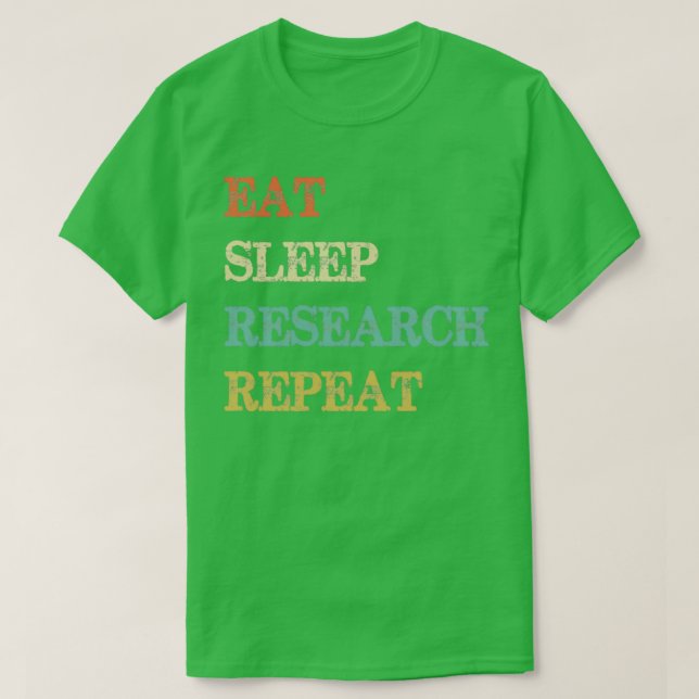 Camiseta Eat Sleep Research Repetir 22 (Diseño del anverso)