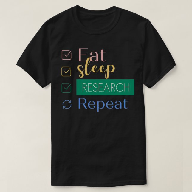 Camiseta Eat Sleep Research Repetir 29 (Diseño del anverso)