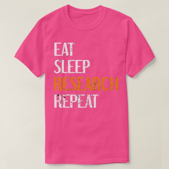 Camiseta Eat Sleep Research Repetir 30 (Diseño del anverso)