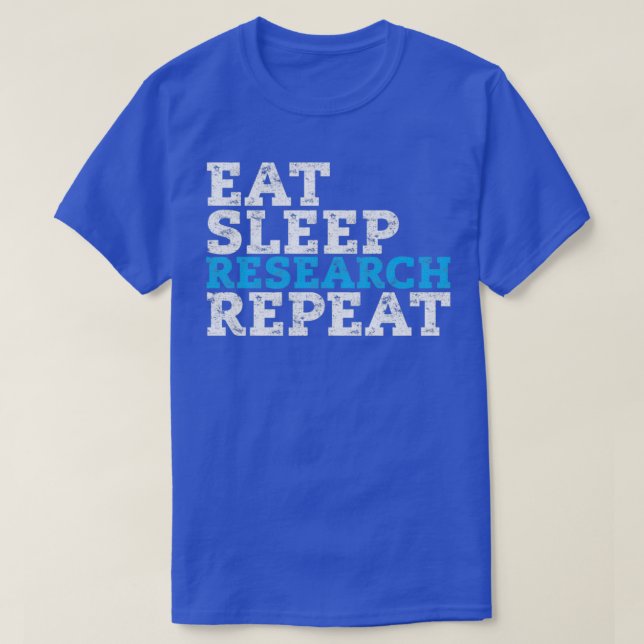 Camiseta Eat Sleep Research Repetir 49 (Diseño del anverso)