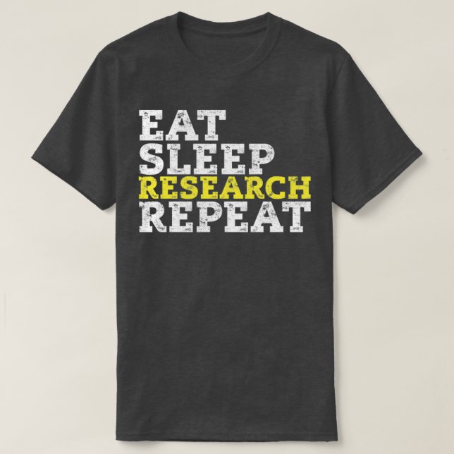 Camiseta Eat Sleep Research Repetir 51 (Diseño del anverso)