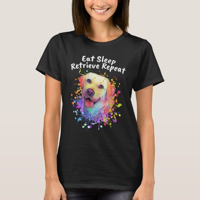 Camiseta Eat Sleep Retrieve Repeat Labrador Retriever  Lab  (Anverso)