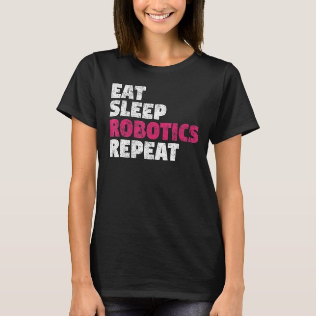 Camiseta Eat Sleep Robotics Repeat (Anverso)