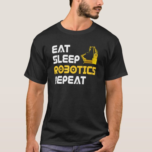 Camiseta Eat Sleep Robotics Robot Robotics Engineer (Anverso)