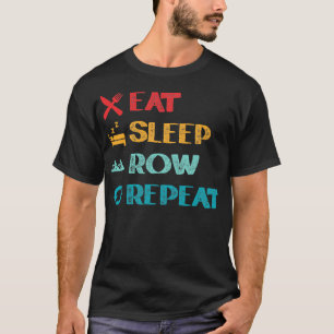 Camiseta Eat Sleep Row Rowing Paddling Rowboat Kayaking Can