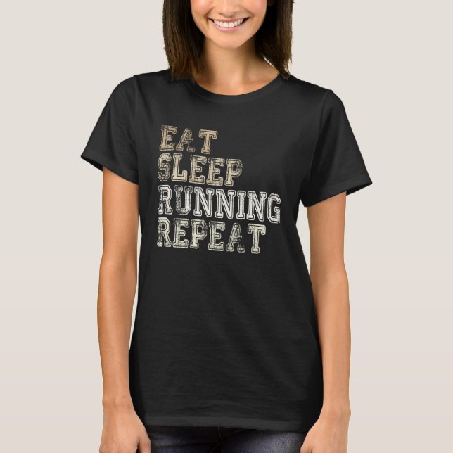 Camiseta Eat Sleep Running Repeat Running  Runner Saying (Anverso)