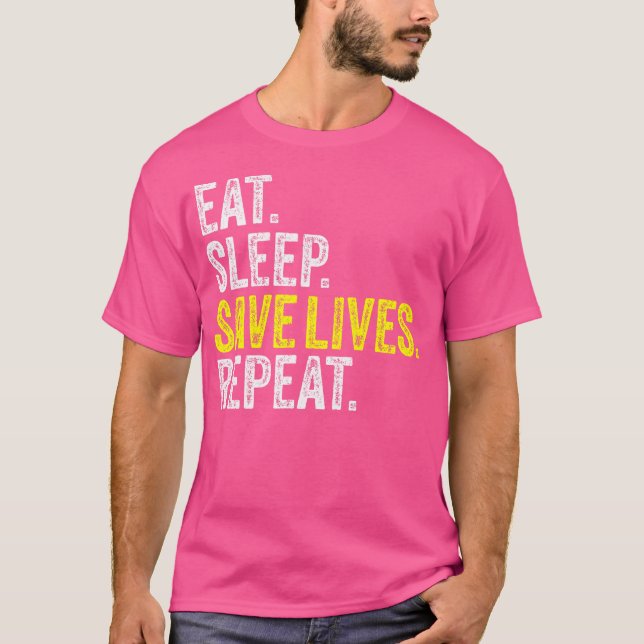 Camiseta Eat Sleep Save Lives Enfermera Emt Enfermería Médi (Anverso)