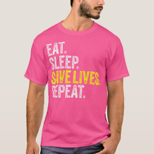 Camiseta Eat Sleep Save Lives Enfermera Emt Enfermería Médi