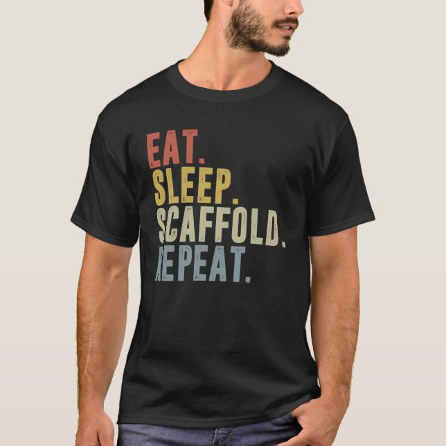 Camiseta Eat Sleep Scaffold Repeat Scaffolding (Anverso)