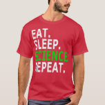 Camiseta Eat Sleep Science Repetir Pro-Science<br><div class="desc">La ciencia del sueño se repite a favor de la ciencia.</div>
