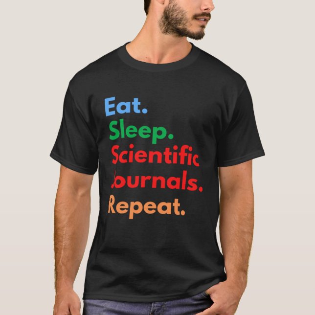 Camiseta Eat Sleep Scientific Journals Repeat for Academia (Anverso)