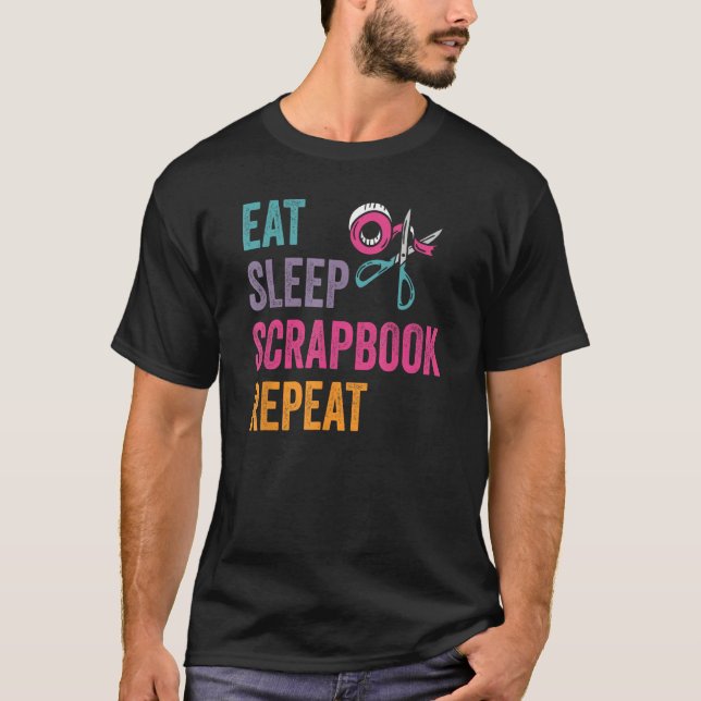 Camiseta Eat Sleep Scrapbook Crafting Scrapbooking Craft Cr (Anverso)