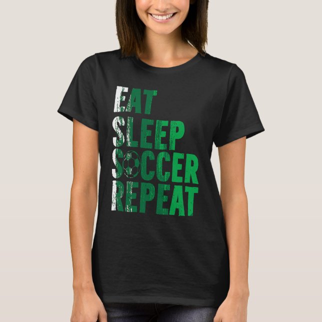 Camiseta Eat Sleep Soccer Repea Soccer Player (Anverso)
