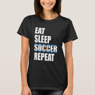 Camiseta Eat Sleep Soccer Repeat Cool Soccer Argentina Pla