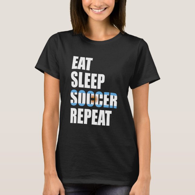 Camiseta Eat Sleep Soccer Repeat Cool Soccer Argentina  Pla (Anverso)