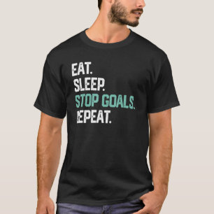Camiseta Eat Sleep Stop Goals Repetir El Hockey Sobre Fútbo
