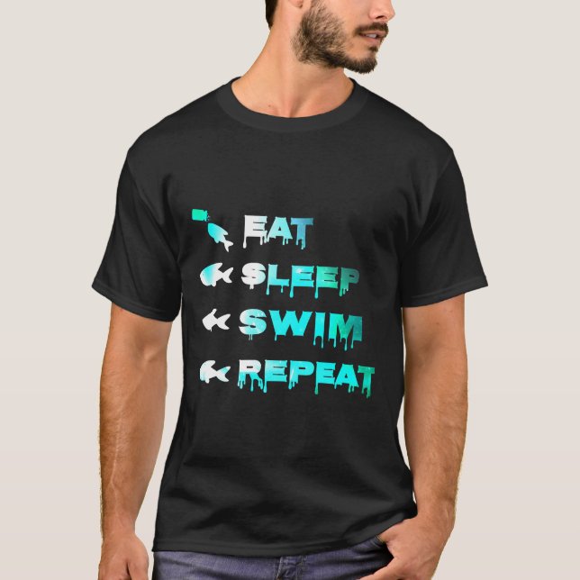 Camiseta Eat Sleep Swim Repetir Acuario Tanque de peces (Anverso)