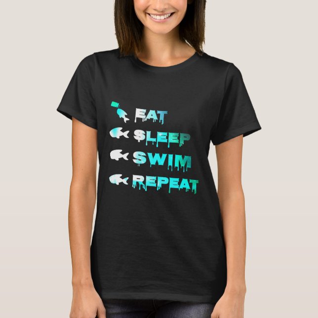 Camiseta Eat Sleep Swim Repetir Acuario Tanque de peces (Anverso)