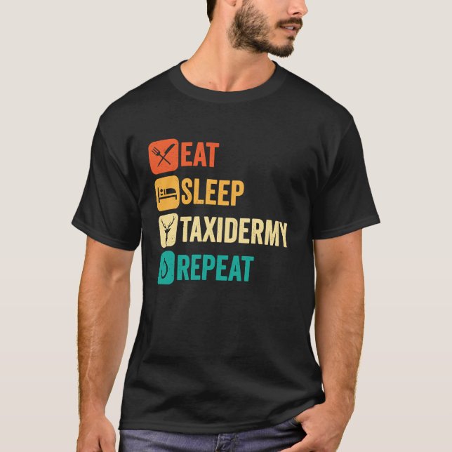 Camiseta Eat Sleep Taxidermy Repeat (Anverso)