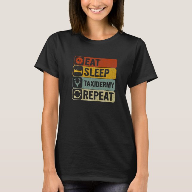 Camiseta Eat Sleep Taxidermy Repetir la Retro 60 Taxidermy  (Anverso)