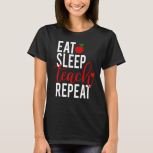Camiseta Eat Sleep Teach Repeat Teacheru2019s Day 2