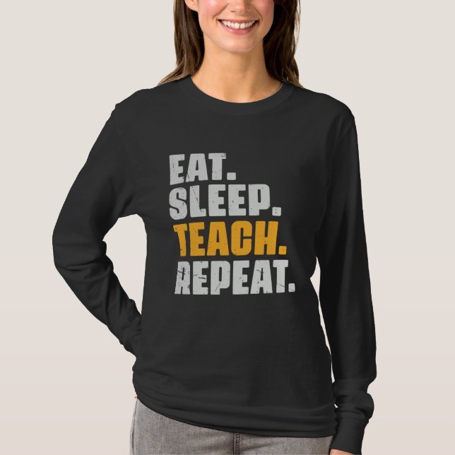 Camiseta Eat Sleep Teach Repeat  Teaching Teacher Retro Vin (Anverso)