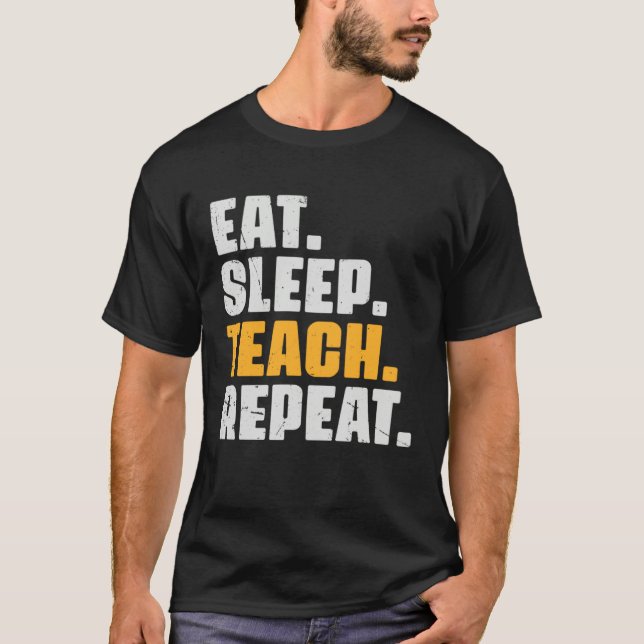 Camiseta Eat Sleep Teach Repeat  Teaching Teacher Retro Vin (Anverso)