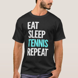 Camiseta Eat Sleep Tennis Repetir la Novedad