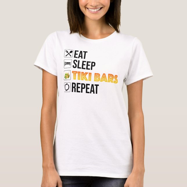 Camiseta Eat. Sleep. Tiki Bars. Repeat (Anverso)