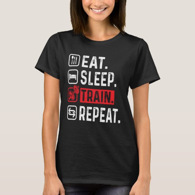 CAMISETA EAT SLEEP TRAIN REPEAT GYM WORKOUT FITNESS MOTIVAT (Anverso)