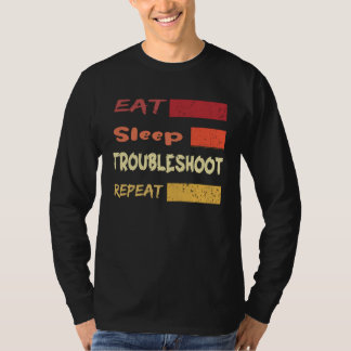 Camiseta Eat Sleep Troubleshoot Repeat   For IT Technicians